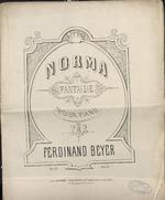 Norma  - Fantaisie Pour Piano par Ferdinand Bayer: 0p. 36